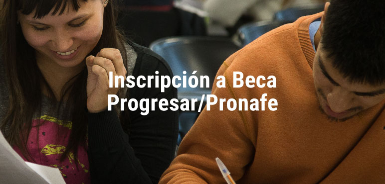 Inscripción a Becas Progresar/Pronafe