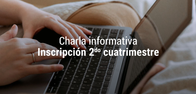 Charla informativa para estudiantes regulares – 2do cuatrimestre