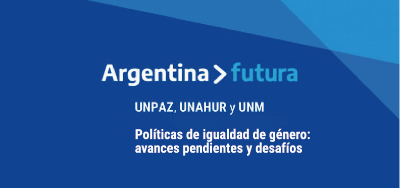 Se realizó el panel: “Políticas de Igualdad de género: avances pendientes y desafíos”