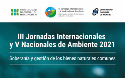 UNAHUR / UNM: III Jornadas Internacionales y V Nacionales de Ambiente 2021