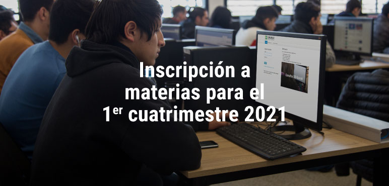 Inscripción a materias para el primer cuatrimestre 2021