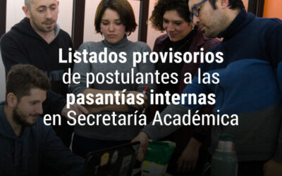 Listados provisorios de postulantes a pasantías internas  en Secretaría académica