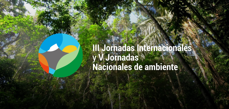 Comienzan las III Jornadas Internacionales y V Nacionales de Ambiente 2021