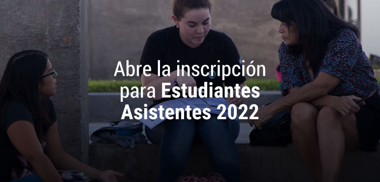 Inscribite ahora para ser Estudiante Asistente en el 2022