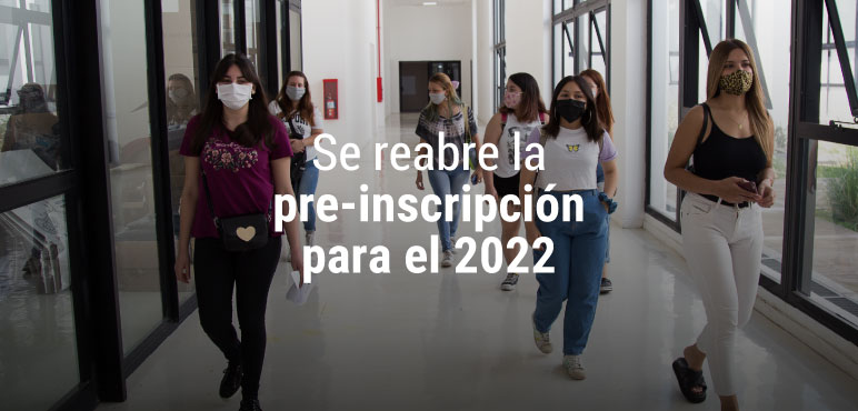 ¡Atención! Reapertura de pre-inscripción 2022