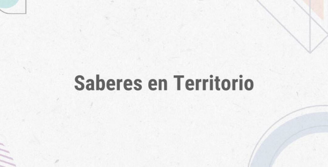 Saberes en Territorio: Ciencia contada por universidades del conurbano